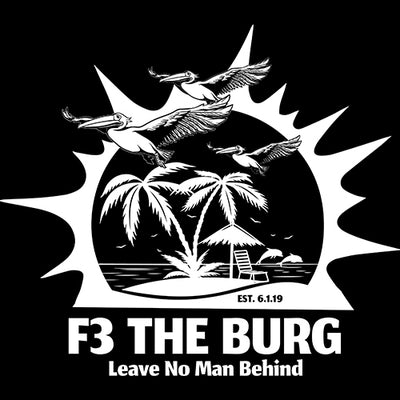 F3 The Burg Leave No Man Behind (Made to Order DTF)