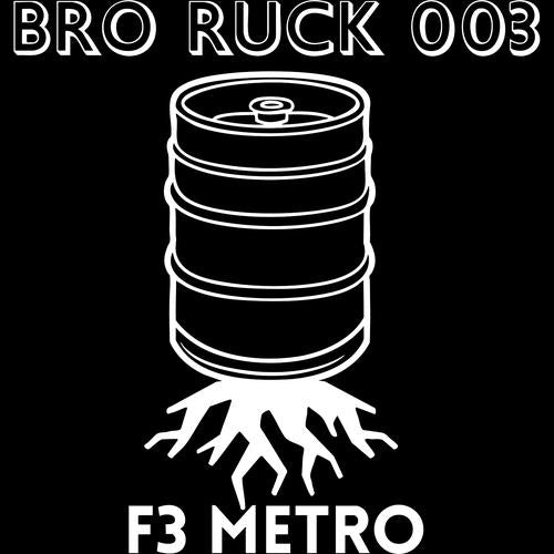 F3 Bro Ruck 003 (Made to Order DTF)