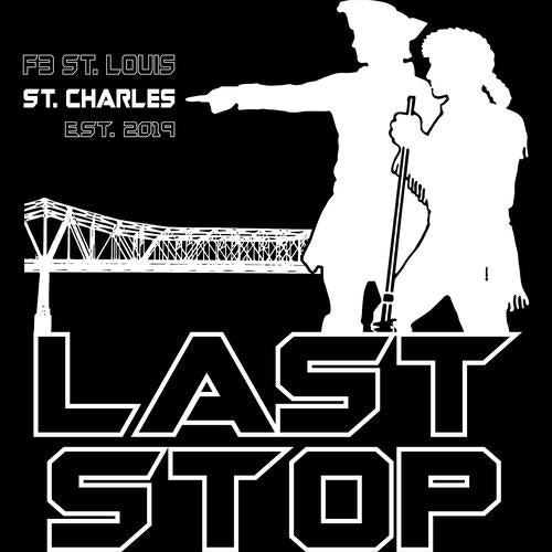 F3 The Last Stop St. Charles (Made to Order DTF)