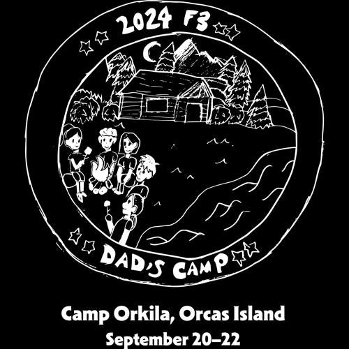 F3 Puget Sound 2024 Dad's Camp (Made to Order DTF)