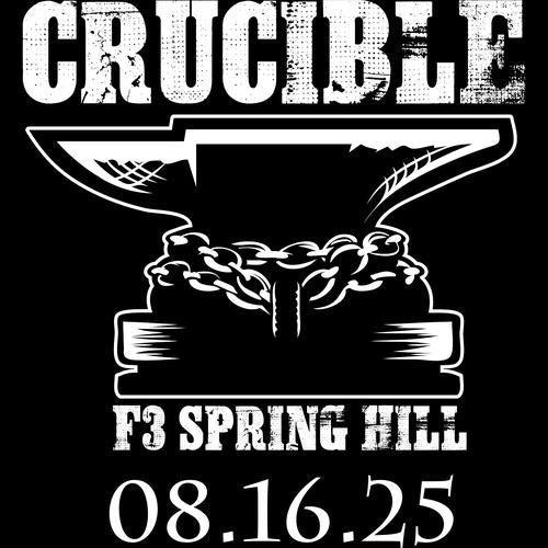 F3 Spring Hill Crucible (Made to Order DTF)